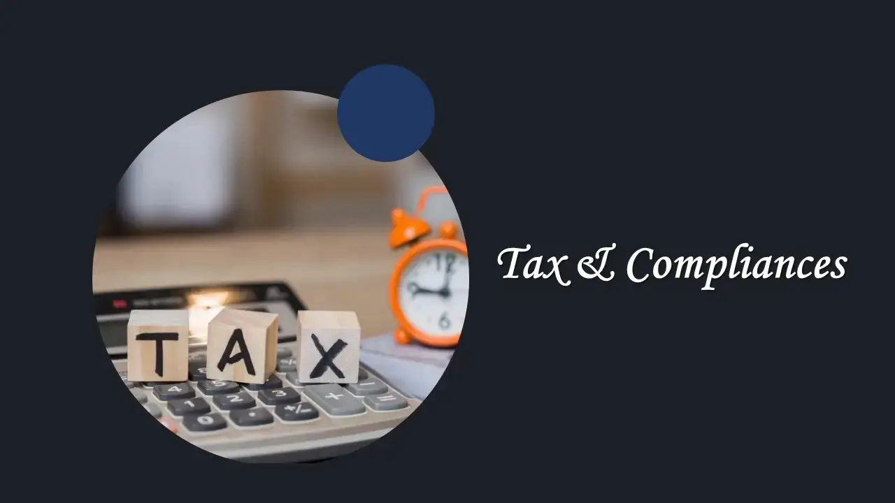 Tax and Compliances